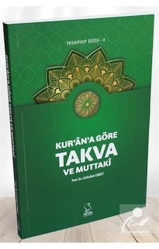 Kur'an'a Göre Takva ve Muttakî / Prof. Dr. Lütfullah Cebeci 9789752420885
