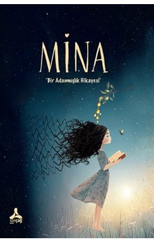 Mina & Bir Adanmışlık Hikâyesi... / Şeyda Yetgin Gevrek Mina & Bir Adanmışlık Hikâyesi... / Şeyda Yetgin Gevrek