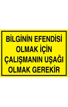 Bilginin Efendisi Olmak İçin Uyarı Tabelası - 35x50 Alüminyum Kompozit Panel - Gs12 Bilginin Efendisi Olmak İçin Uyarı Tabelası - 35x50 Alüminyum Kompozit Panel - Gs12