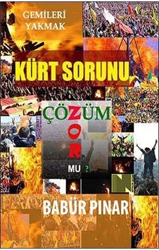Kürt Sorunu Çözüm Zor mu? / Babür Pınar Kürt Sorunu Çözüm Zor mu? / Babür Pınar