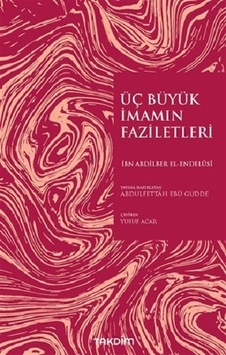 Üç Büyük Imamın Faziletleri