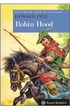 Robin Hood - Howard Pyle - Remzi Kitabevi Robin Hood - Howard Pyle - Remzi Kitabevi