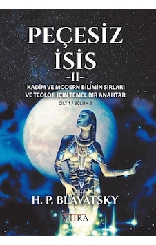 Peçesiz İsis 2 - Helena Petrovna Blavatsky - Mitra