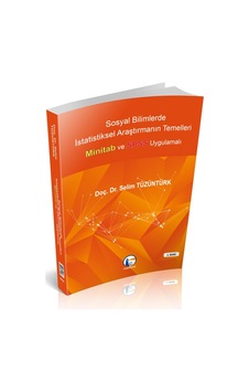 Sosyal Bilimlerde İstatistiksel Araştırmanın Temelleri Minitab ve Sosyal Bilimlerde İstatistiksel Araştırmanın Temelleri Minitab ve