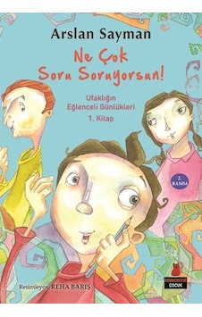 Ufaklığın Eğlenceli Günlükleri 1. Kitap - Ne Çok Soru Soruyorsun Ufaklığın Eğlenceli Günlükleri 1. Kitap - Ne Çok Soru Soruyorsun
