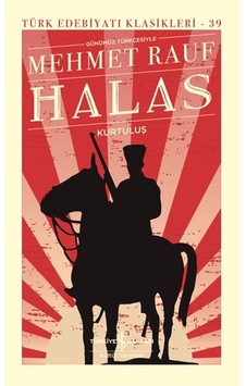 Halas - Kurtuluş - Türk Edebiyatı Klasikleri Ciltli Halas - Kurtuluş - Türk Edebiyatı Klasikleri Ciltli