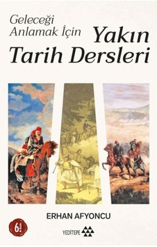 Geleceği Anlamak İçin Yakın Tarih Dersleri - Rzır-751635 Geleceği Anlamak İçin Yakın Tarih Dersleri - Rzır-751635