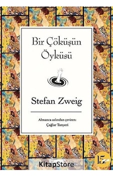 Bir Çöküşün Öyküsü - Stefan Zweig N11.1163 Bir Çöküşün Öyküsü - Stefan Zweig N11.1163