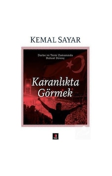 Karanlıkta Görmek / Dr. Kemal Sayar