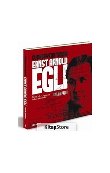 Cumhuriyetin Mimarı Ersnt Arnold Egli / Leyla Alpagut Cumhuriyetin Mimarı Ersnt Arnold Egli / Leyla Alpagut
