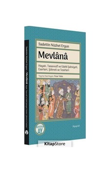 Mevlana: Hayatı Tasavvufi ve Edebi Şahsiyeti Eserleri Şöhreti ve Tesirleri - Sadeddin Nüzhet Ergun - Büyüyenay Yayınları Mevlana: Hayatı Tasavvufi ve Edebi Şahsiyeti Eserleri Şöhreti ve Tesirleri - Sadeddin Nüzhet Ergun - Büyüyenay Yayınları