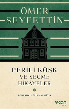 Perili Köşk Ve Seçme Hikayeler (açıklamalı  Metin)