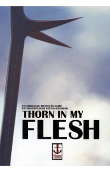 Thorn İn My Flesh - Reyhan Erdoğan - Hayrettin Şahin - Titanic Yayınları Thorn İn My Flesh - Reyhan Erdoğan - Hayrettin Şahin - Titanic Yayınları