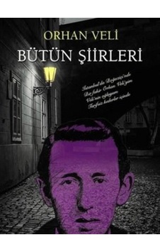 Orhan Veli Bütün Şiirleri / İskele Yayınları Orhan Veli Bütün Şiirleri / İskele Yayınları
