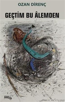 Geçtim Bu Alemden / Ozan Direnç Geçtim Bu Alemden / Ozan Direnç