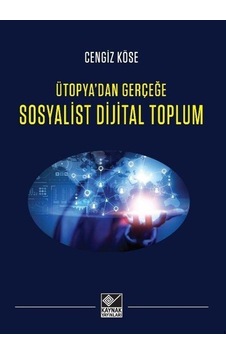 Sosyalist Dijital Toplum / Cengiz Köse Sosyalist Dijital Toplum / Cengiz Köse
