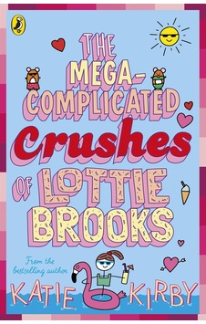 The Mega-Complicated Crushes of Lottie Brooks - Lottie Brooks The Mega-Complicated Crushes of Lottie Brooks - Lottie Brooks