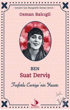 Ben Suat Derviş Fosforlu Cevriye'Nin Yazarı