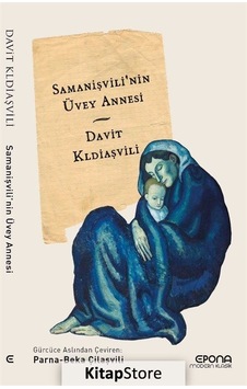 Samanişvili'nin Üvey Annesi - Davit Kldiaşvili - Epona Samanişvili'nin Üvey Annesi - Davit Kldiaşvili - Epona