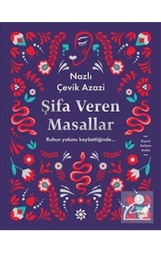 Şifa Veren Masallar - Nazlı Çevik Azazi Şifa Veren Masallar - Nazlı Çevik Azazi