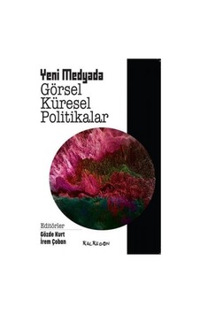 Yeni Medyada Görsel Küresel Politikalar- Kalkedon