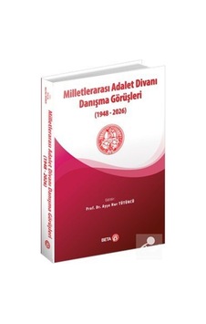 Milletlerarası Adalet Divanı Danışma Görüşleri 1948-2026 / P... Milletlerarası Adalet Divanı Danışma Görüşleri 1948-2026 / P...