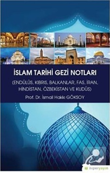 İslam Tarihi Gezi Notları - İsmail Hakkı Göksoy - Hiperlink İslam Tarihi Gezi Notları - İsmail Hakkı Göksoy - Hiperlink
