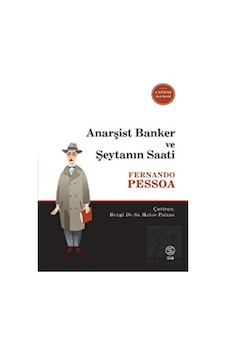 Anarşist Banker ve Şeytanın Saati - Fernando Pessoa - Sia Anarşist Banker ve Şeytanın Saati - Fernando Pessoa - Sia