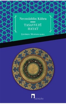Tasavvufi Hayat Necmüddin Kübra Tasavvufi Hayat Necmüddin Kübra