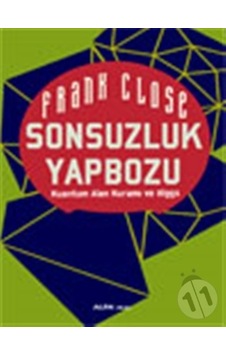 Sonsuzluk Yapbozu - Frank Close - Alfa Yayıncılık Sonsuzluk Yapbozu - Frank Close - Alfa Yayıncılık