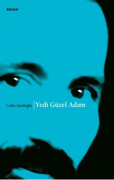 Yedi Güzel Adam - Cahit Zarifoğlu - Beyan Yayınları Yedi Güzel Adam - Cahit Zarifoğlu - Beyan Yayınları