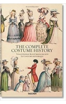 Auguste Racinet. Complete Costume History (Fashion) - Francoise Tetart - Taschen Auguste Racinet. Complete Costume History (Fashion) - Francoise Tetart - Taschen