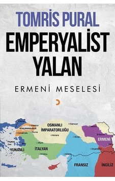 Emperyalist Yalan-Ermeni Meselesi - Tomris Pural - Cinius Emperyalist Yalan-Ermeni Meselesi - Tomris Pural - Cinius