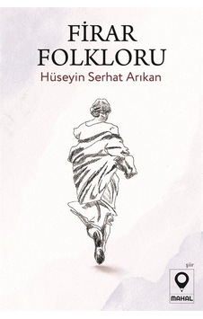 Firar Folkloru / Hüseyin Serhat Arıkan Firar Folkloru / Hüseyin Serhat Arıkan