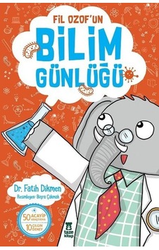 Fil Ozof'un Bilim Günlüğü - Fatih Dikmen - Taze Kitap