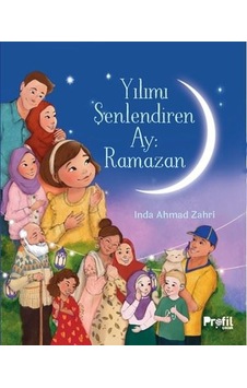 Yılımı Şenlendiren Ay: Ramazan - İnda Ahmad Zahri - Profil Çocuk Yılımı Şenlendiren Ay: Ramazan - İnda Ahmad Zahri - Profil Çocuk
