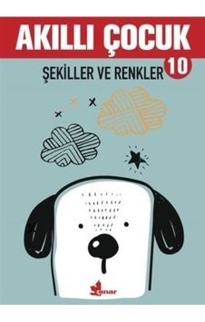 Akıllı Çocuk 10-Şekiller ve Renkler- Çınar Yayınları