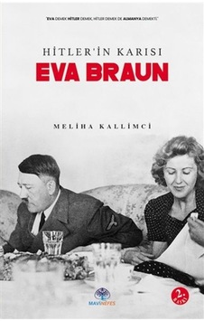 Eva Braun: Hitler'in Karısı - Meliha Kallimci - Mavi Nefes