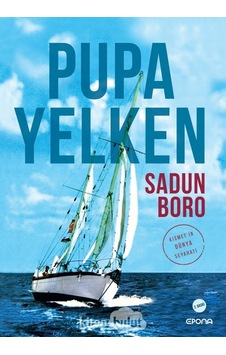 Pupa Yelken - Kısmetin Dünya Seyahati - Sadun Boro - Epona Pupa Yelken - Kısmetin Dünya Seyahati - Sadun Boro - Epona