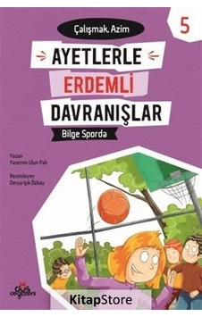 Bilge Sporda - Çalışmak Azim - Ayetlerle Erdemli Davranışlar 5... Bilge Sporda - Çalışmak Azim - Ayetlerle Erdemli Davranışlar 5...