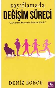 Zayıflamada Değişim Süreci - Deniz Egece - Egece Yayınları Zayıflamada Değişim Süreci - Deniz Egece - Egece Yayınları