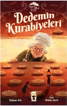 Dedemin Kurabiyeleri / / Emine Arlı