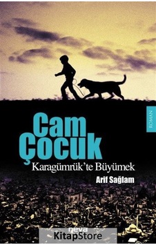 Cam Çocuk-Karagümrük'te Büyümek - Arif Sağlam - Neva Yayınları Cam Çocuk-Karagümrük'te Büyümek - Arif Sağlam - Neva Yayınları