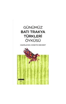Günümüz Batı Trakya Türkleri Öyküsü Günümüz Batı Trakya Türkleri Öyküsü