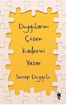 Duygularını Çözen Kaderini Yazar - Serap Duygulu - Nemesis Kitap Duygularını Çözen Kaderini Yazar - Serap Duygulu - Nemesis Kitap