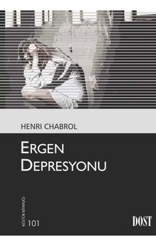 Ergen Depresyonu - Henri Chabrol - Dost Kitabevi