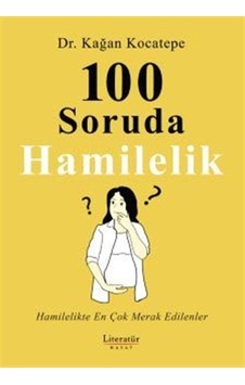 100 Soruda Hamilelik / Kağan Kocatepe
