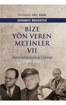 Bize Yön Veren Metinler Vıı / Zümrüdüanka'nın Uyanışı 1980-2020 Bize Yön Veren Metinler Vıı / Zümrüdüanka'nın Uyanışı 1980-2020