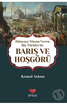 Dünyaya Nizam Veren Biz Türkler’De Barış Ve Hoşgörü