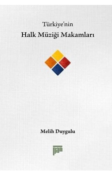 Türkiye'nin Halk Müziği Makamları - Melih Duygulu - Pan Yayıncılık